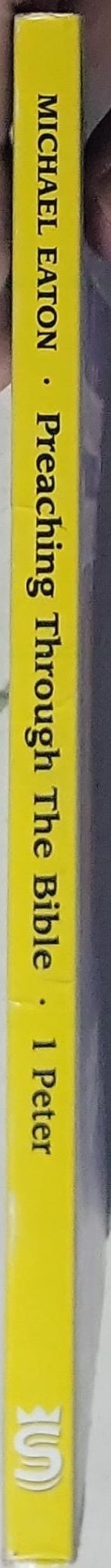 Preaching Through The Bible: 1 Peter