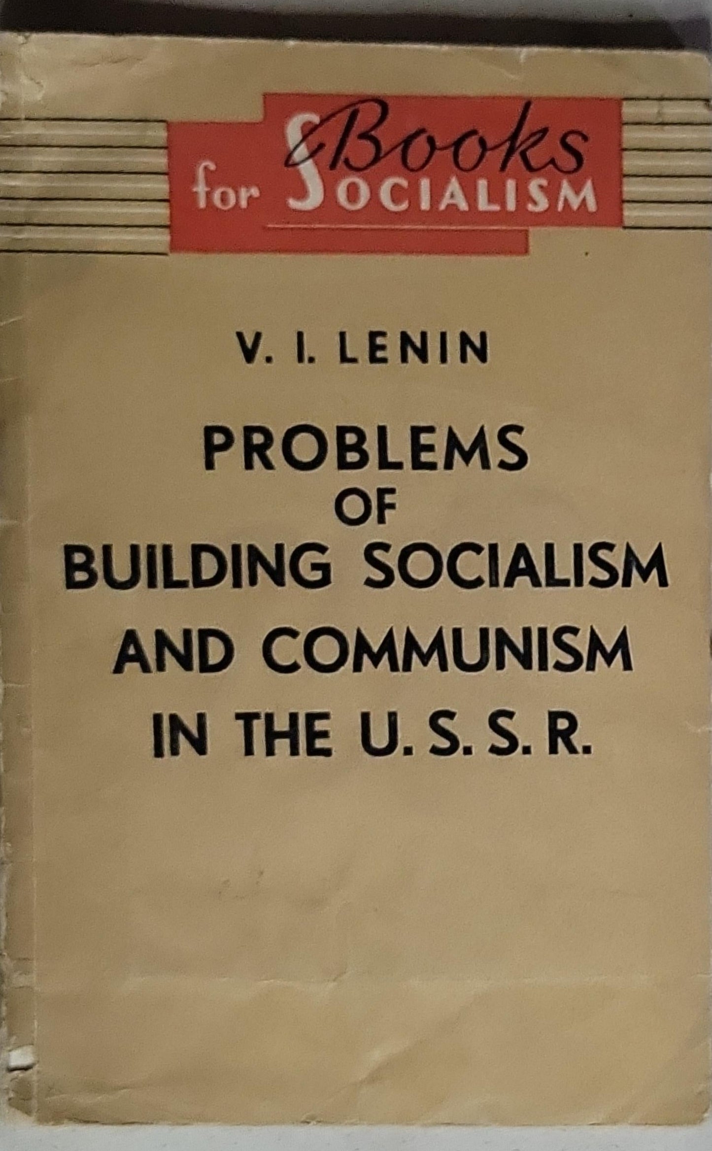 Problems of building socialism and communism in the U.S.S.R.