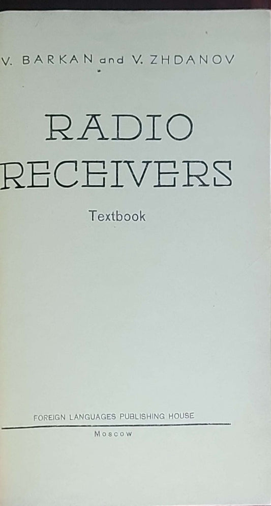Radio Receivers: Textbook (Second Edition, Mir Publishers, Moscow, 1970)