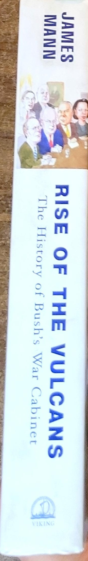 Rise of the Vulcans: The History of Bush's War Cabinet