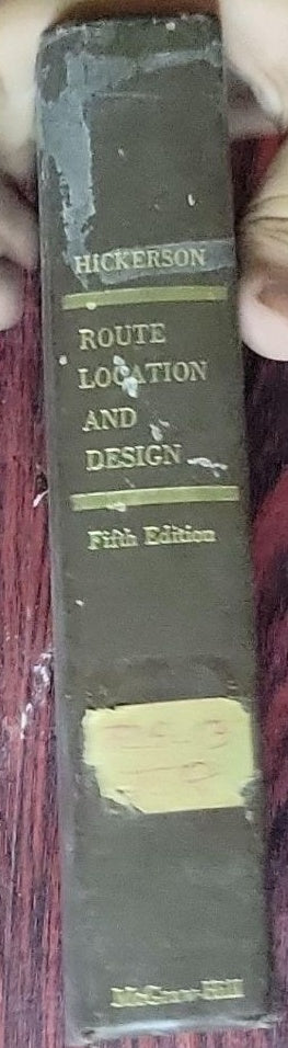 Route Location and Design: Formerly Published under the Title of Route Surveys and Design, Fifth Edition