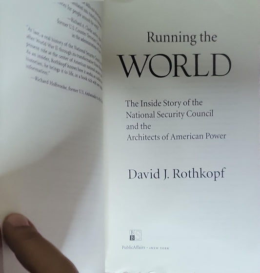Running the World: The Inside Story of the National Security Council and the Architects of American Power