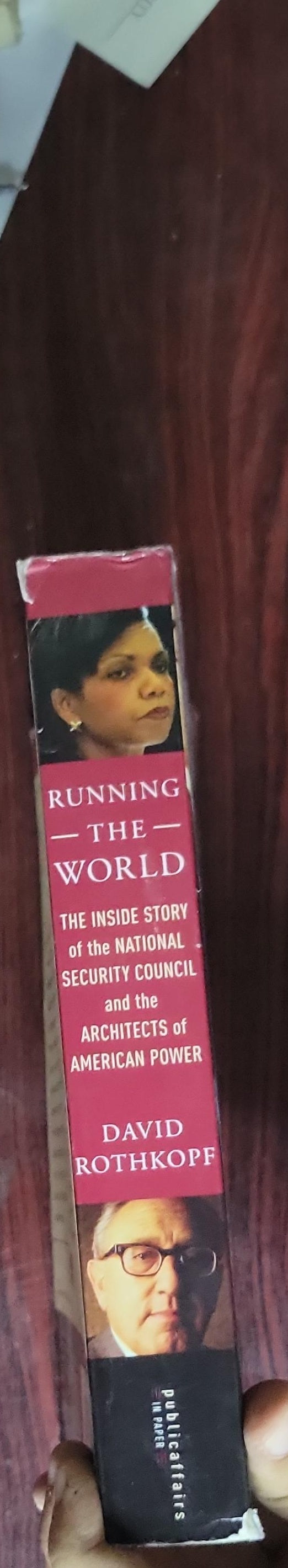 Running the World: The Inside Story of the National Security Council and the Architects of American Power