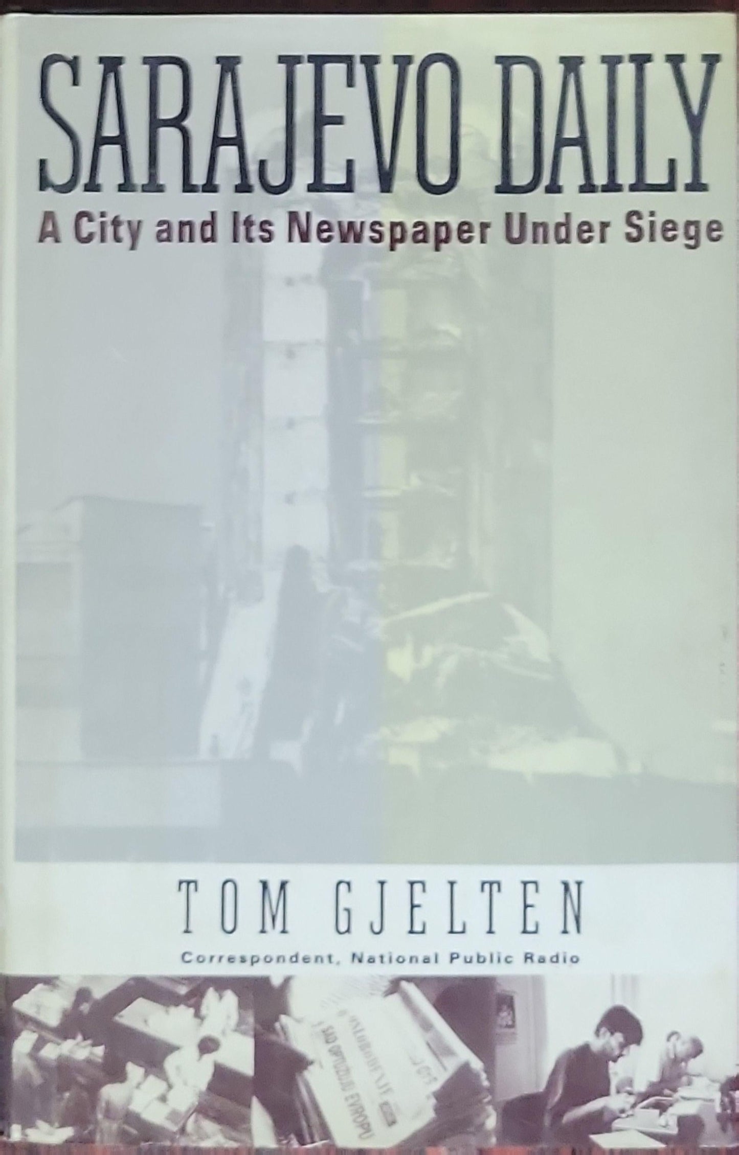 Sarajevo Daily: A City and Its Newspaper Under Siege