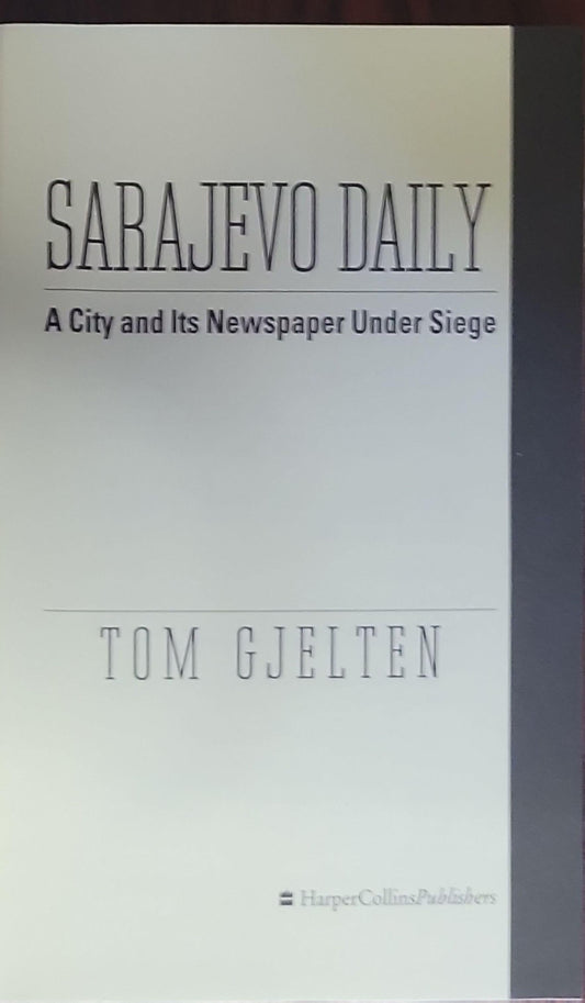 Sarajevo Daily: A City and Its Newspaper Under Siege