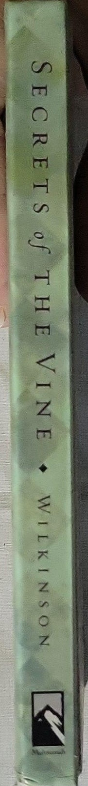 Secrets of the Vine: Breaking Through to Abundance By Bruce H. Wilkinson