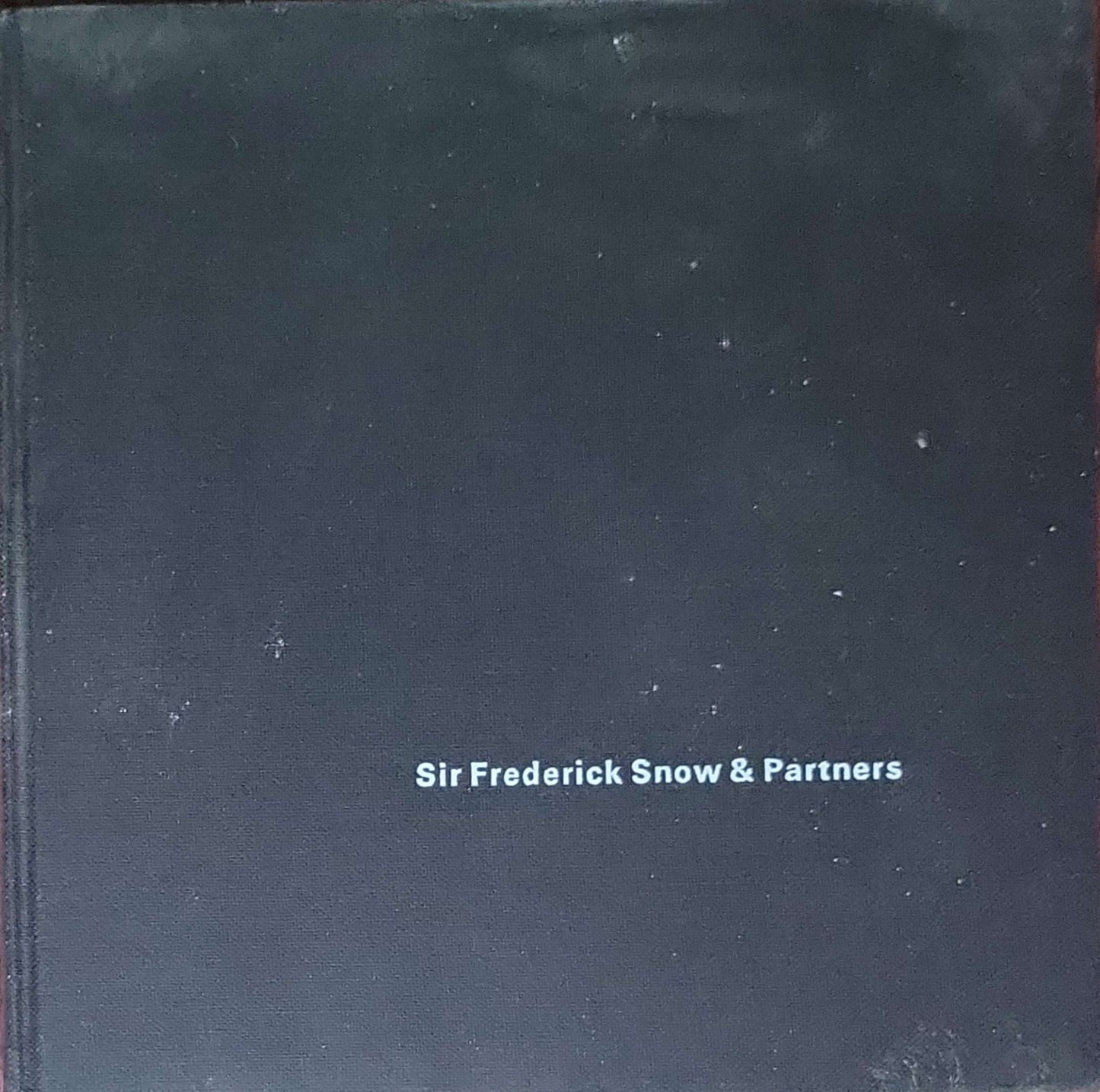 Sir Frederick Snow & Partners - Consulting Engineers 1943-1968: (published to mark the 25th anniversary)