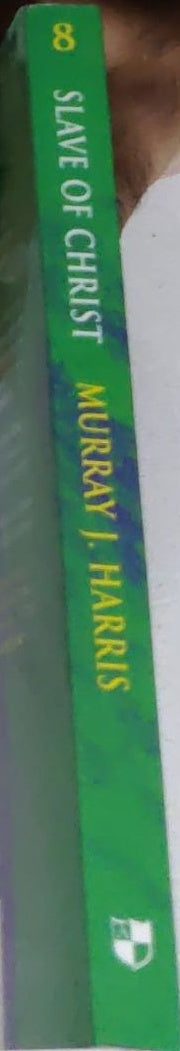 Slave of Christ: A New Testament Metaphor for Total Devotion to Christ