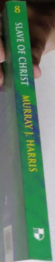 Slave of Christ: A New Testament metaphor for total devotion to Christ