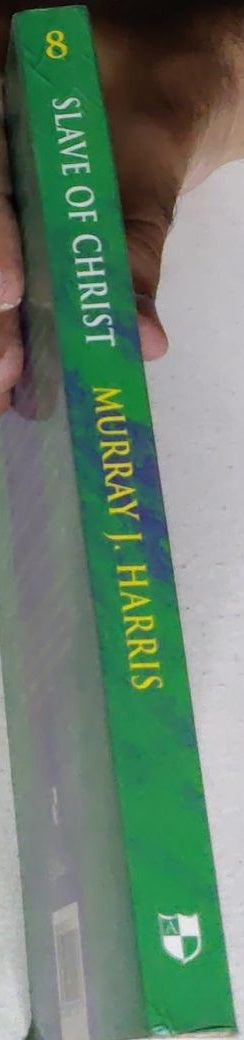 Slave of Christ: A New Testament Metaphor for Total Devotion to Christ