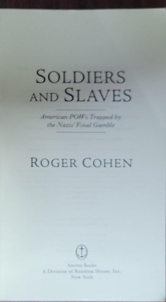Soldiers and Slaves: American POWs Trapped by the Nazis' Final Gamble
