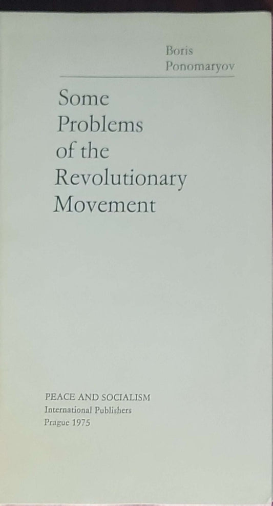 Some Problems of the Revolutionary Movement