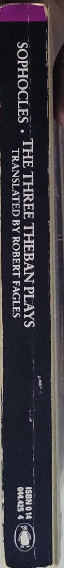 Sophocles: The Three Theban Plays: Antigone, Oedipus the King, Oedipus at Colonus