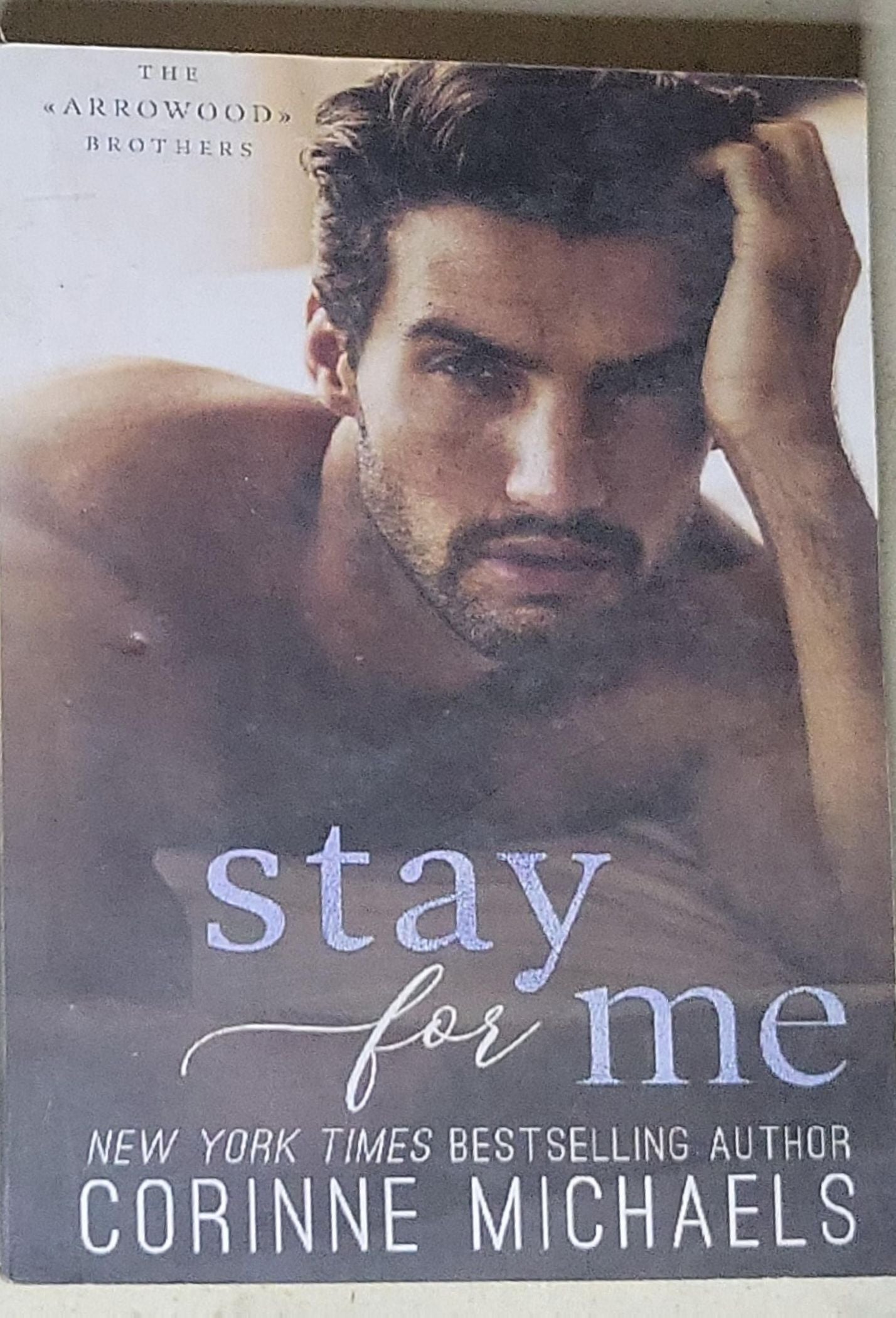 Stay for Me: The Arrowood Brothers, Book 4