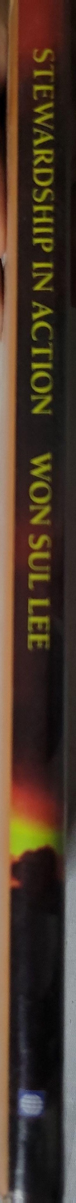 Stewardship in Action By Won Sul Lee, Ph.D.