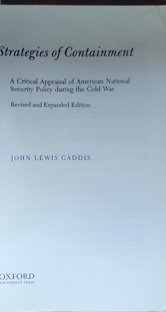 Strategies of Containment: A Critical Appraisal of American National Security Policy During the Cold War