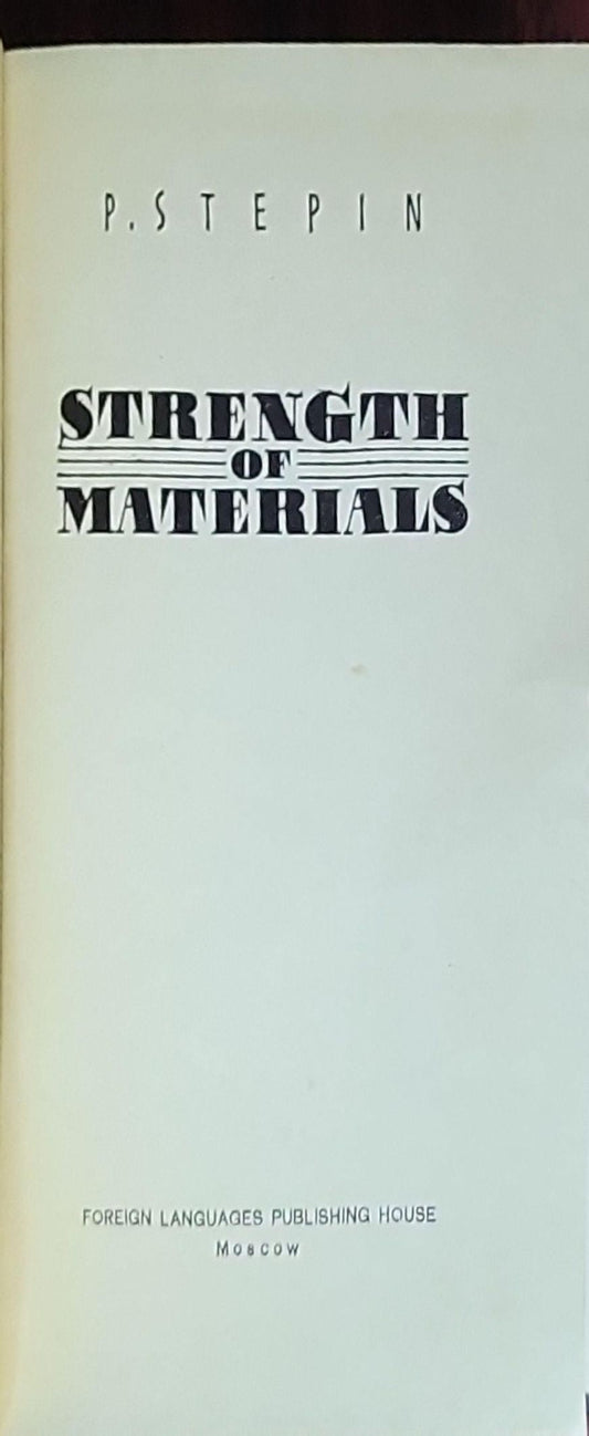 Strength of Materials: (translated from Russian; Foreign Languages Publishing House, Moscow)