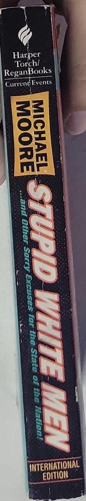 Stupid White Men: ...and Other Sorry Excuses for the State of the Nation!