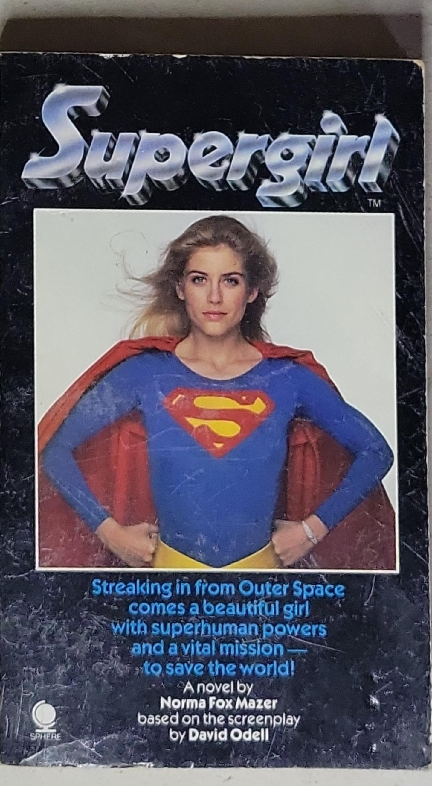 Supergirl: A novel by Norma Fox Mazer based on the screenplay by David Odell