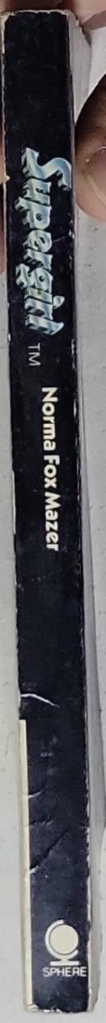 Supergirl: A novel by Norma Fox Mazer based on the screenplay by David Odell