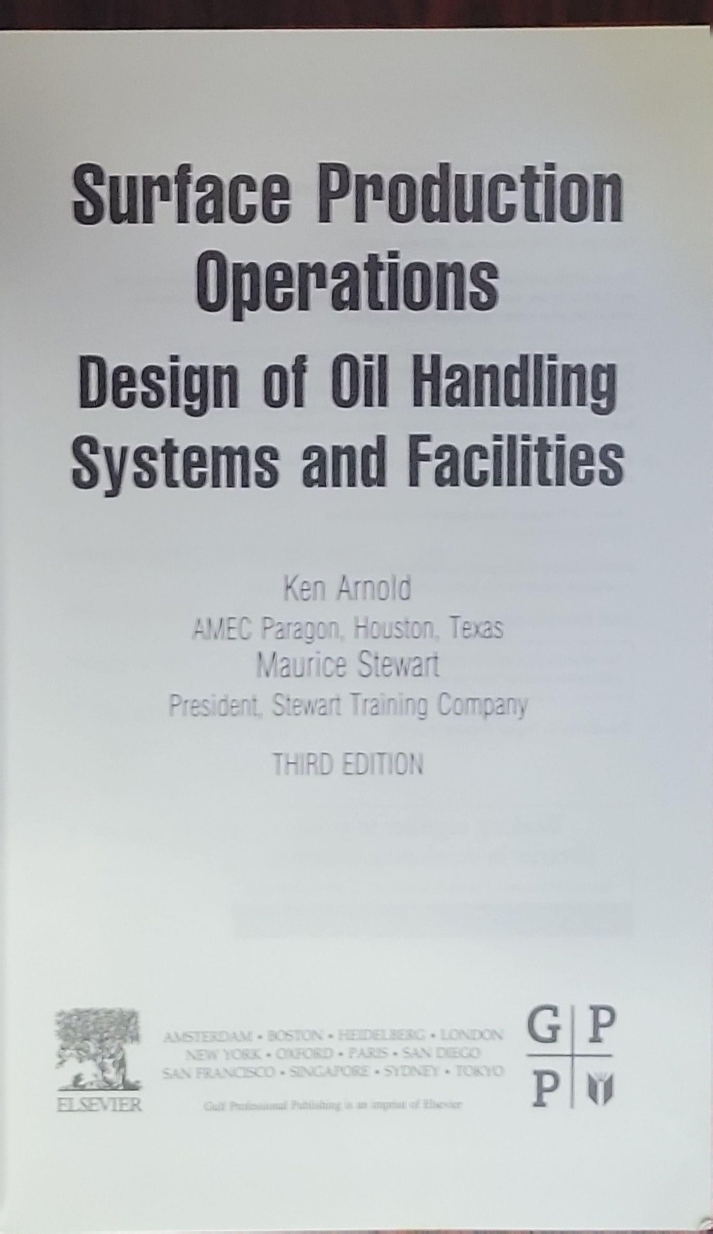 Surface Production Operations: Design of Oil Handling Systems and Facilities