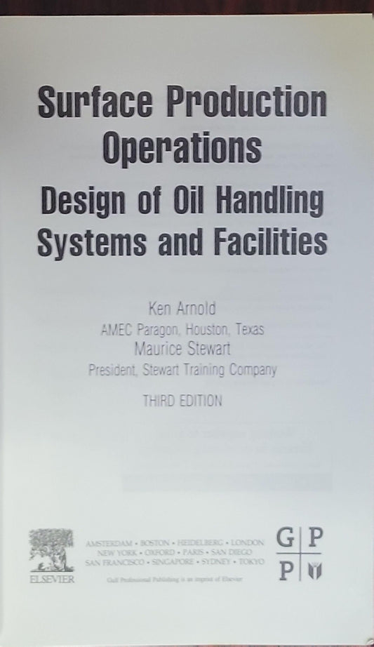 Surface Production Operations: Design of Oil Handling Systems and Facilities