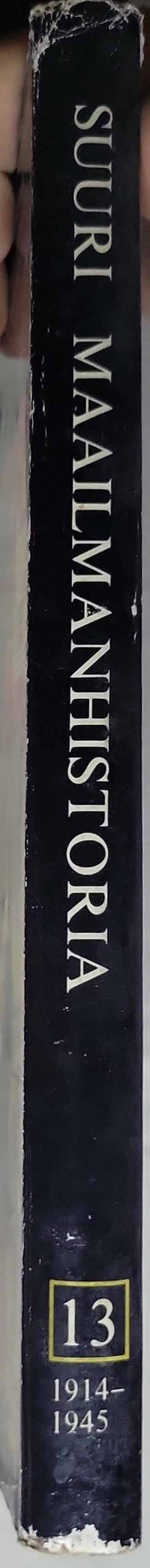 Suuri maailmanhistoria Osa 13: Sodasta toiseen 1914-1945