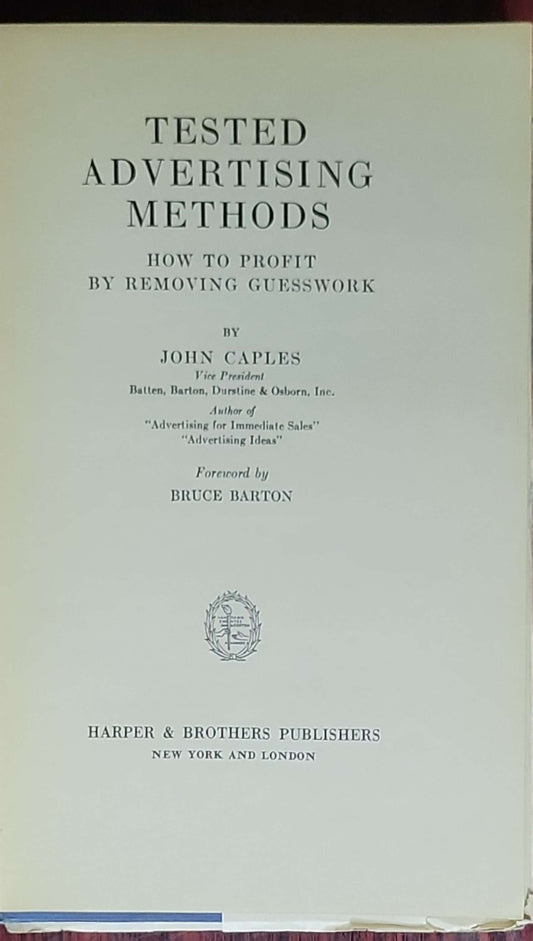Tested Advertising Methods: How to Profit by Removing Guesswork (Rev. ed.)