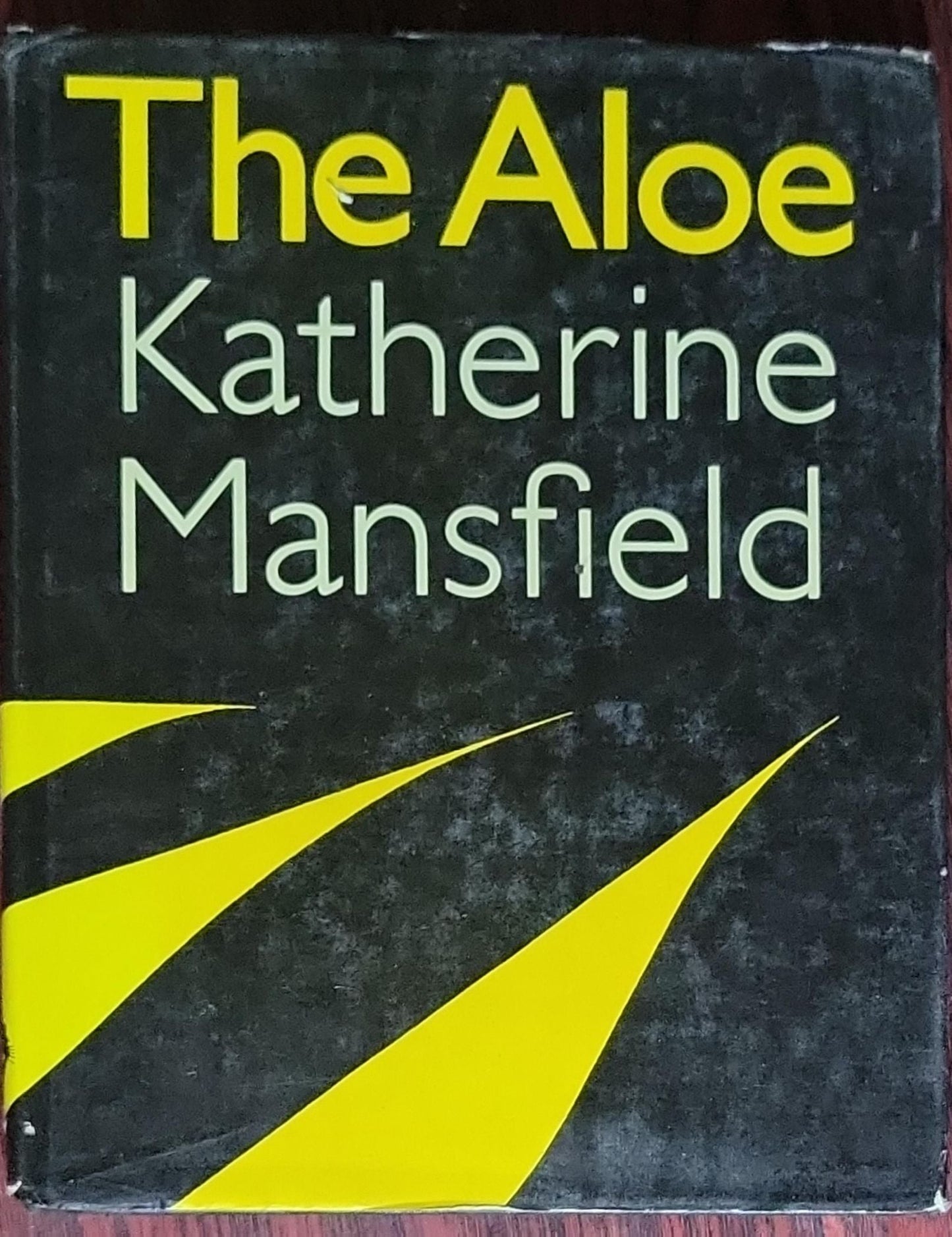 The Aloe: with Prelude; by Katherine Mansfield; edited by Vincent O'Sullivan