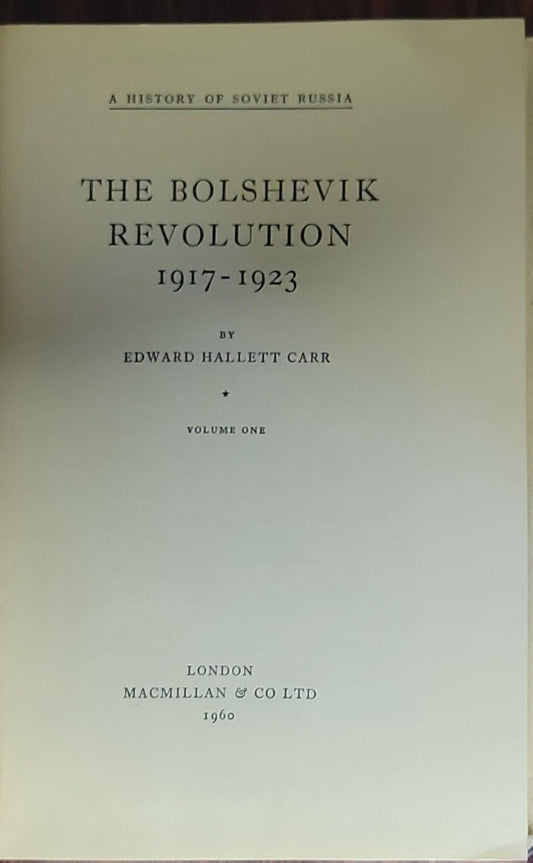The Bolshevik Revolution 1917-1923: A History of Soviet Russia (Part I)