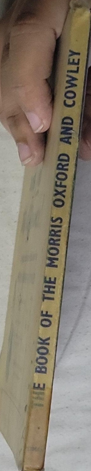 The Book of the Morris Oxford and Cowley: A Practical Handbook Covering All Post-War Models Including The Traveller (Motorists' Library)
