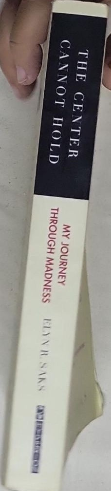 The Center Cannot Hold: My Journey Through Madness