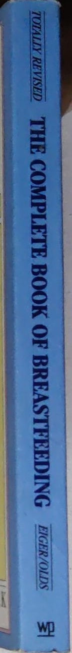 The Complete Book of Breastfeeding: Totally Revised