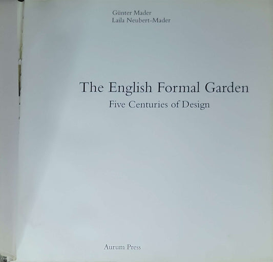 The English Formal Garden: Five Centuries of Design