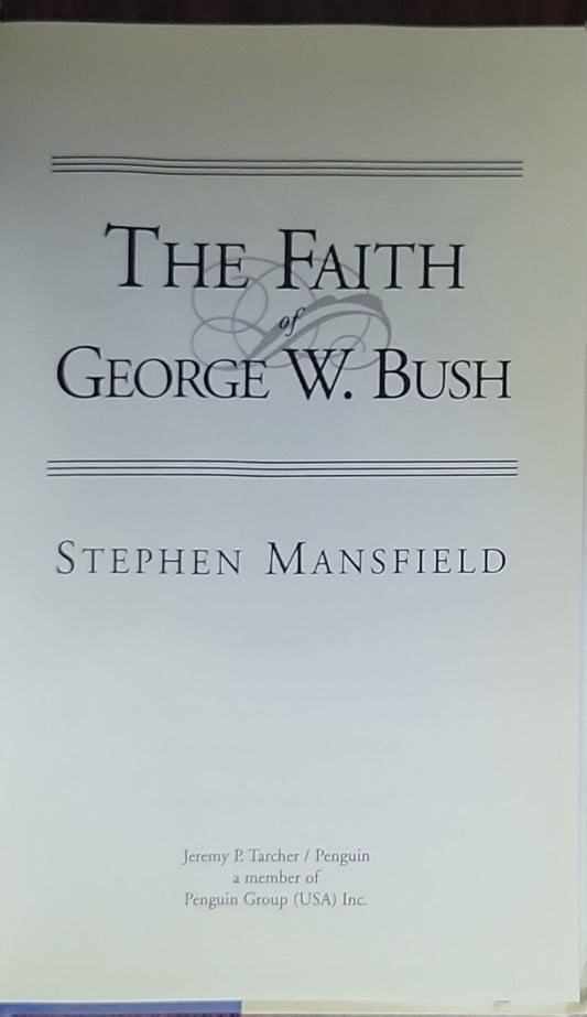 The Faith of George W. Bush
