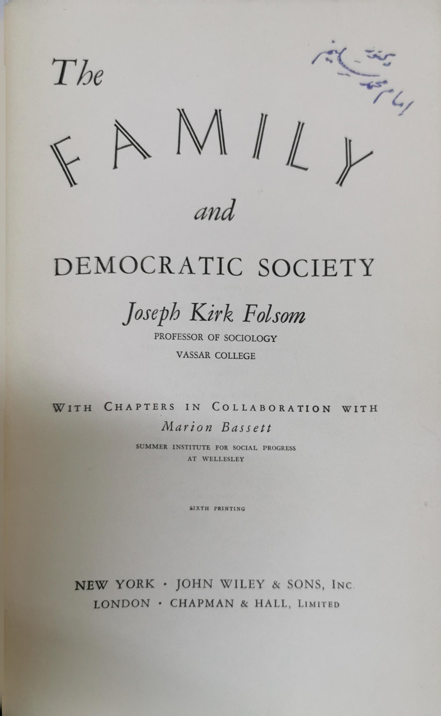 The Family: and Democratic Society By Joseph Kirk Folsom and Marion Bassett (collaborator)