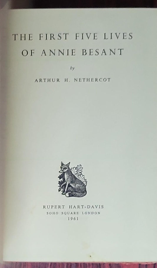 The First Five Lives of Annie Besant: (1961) First Edition