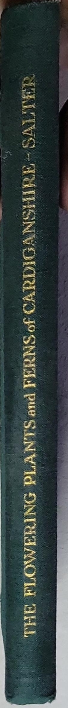 The Flowering Plants and Ferns of Cardiganshire