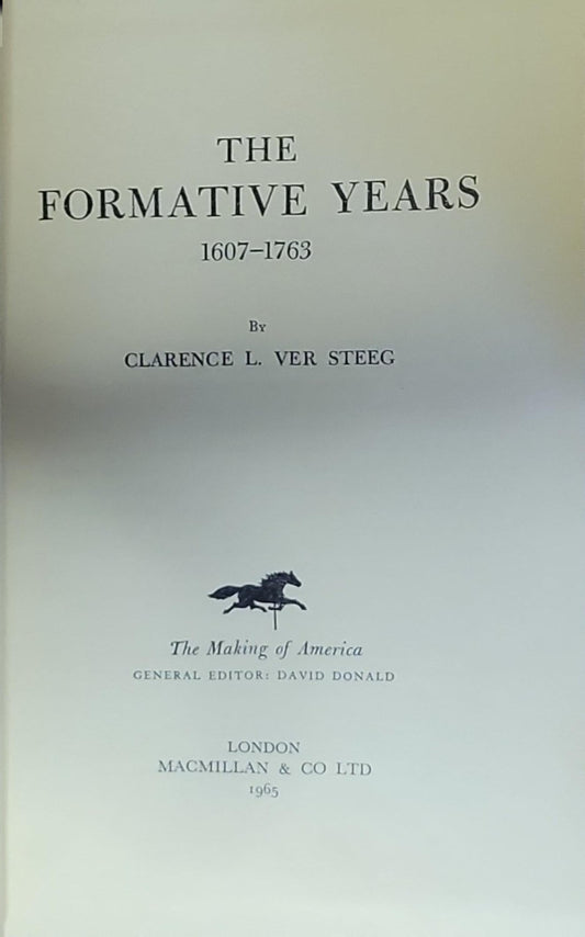 THE FORMATIVE YEARS: 1607–1763