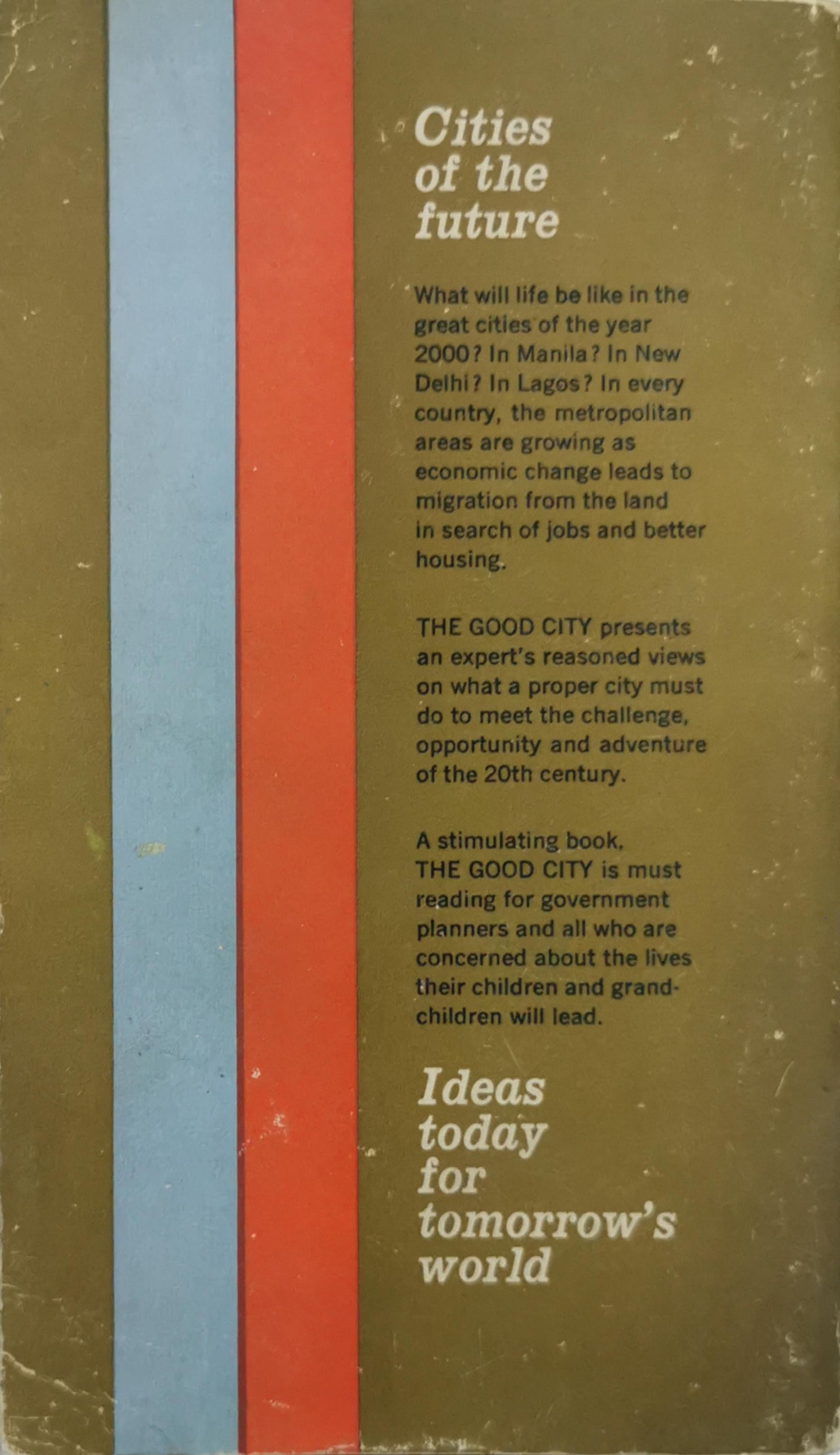 The Good City: Cities of the future By Lawrence Haworth