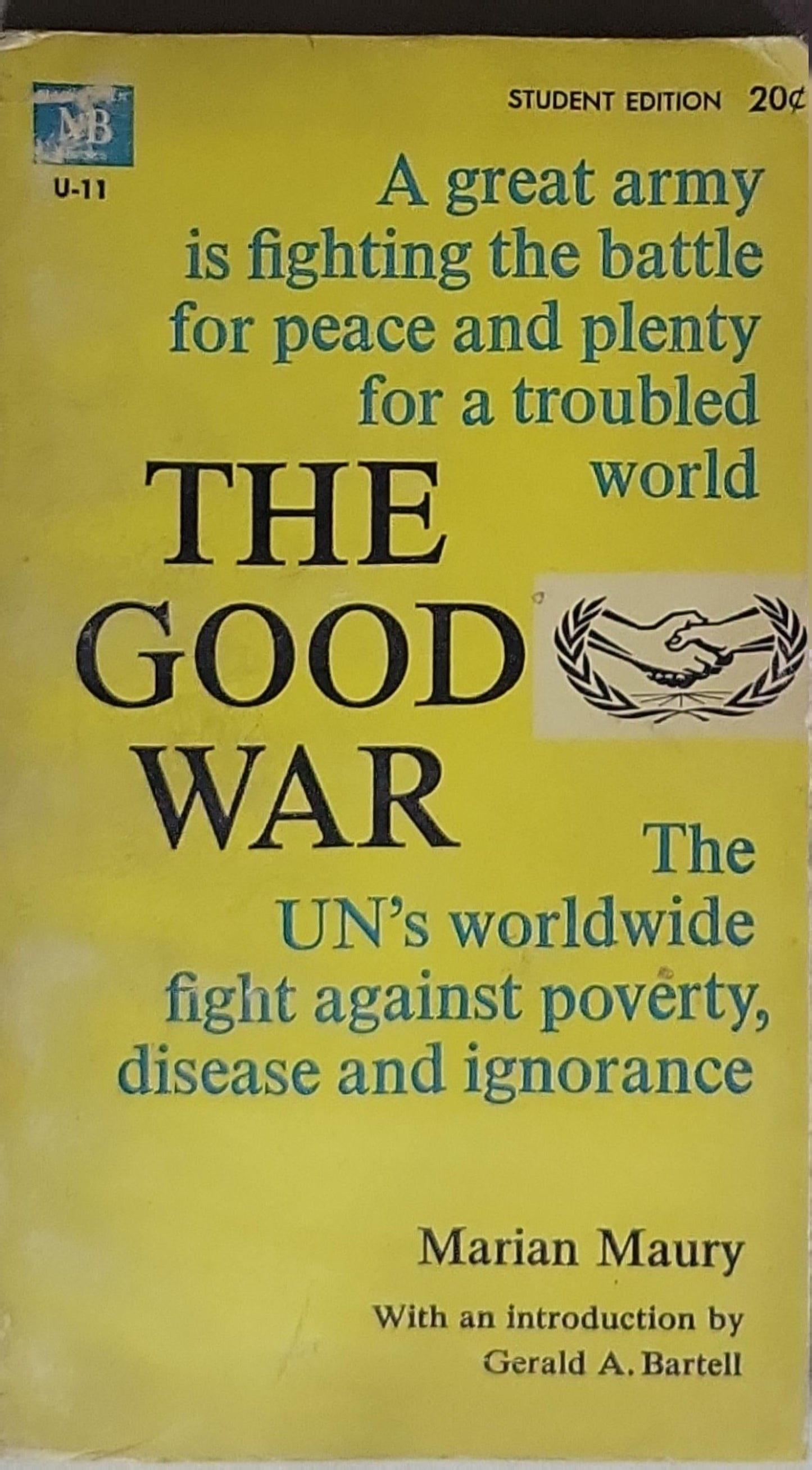 The Good War: The UN's worldwide fight against poverty, disease and ignorance