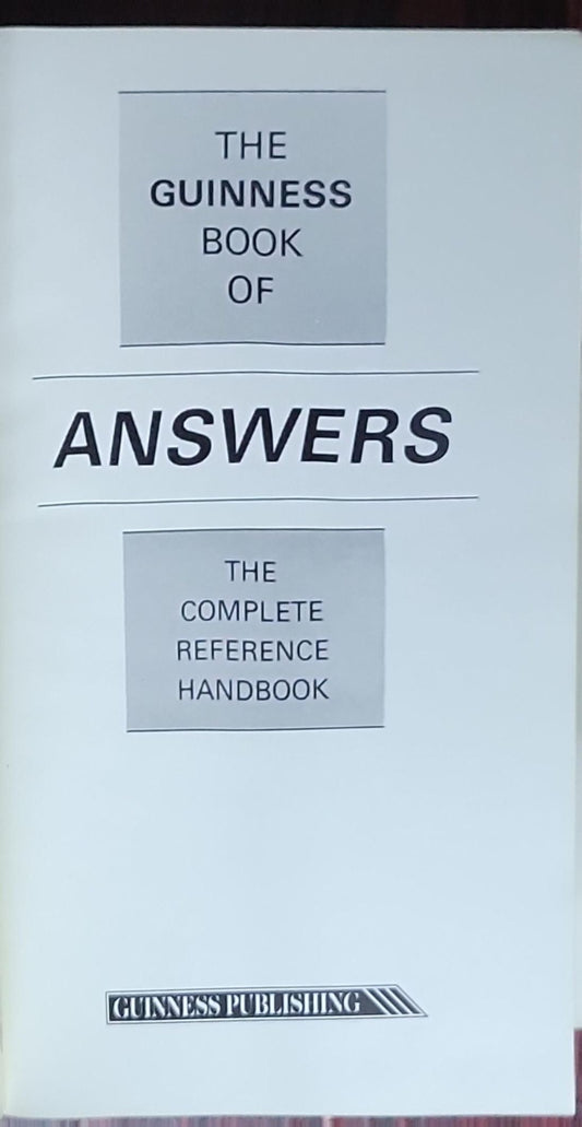 The Guinness Book of Answers: The Complete Reference Handbook