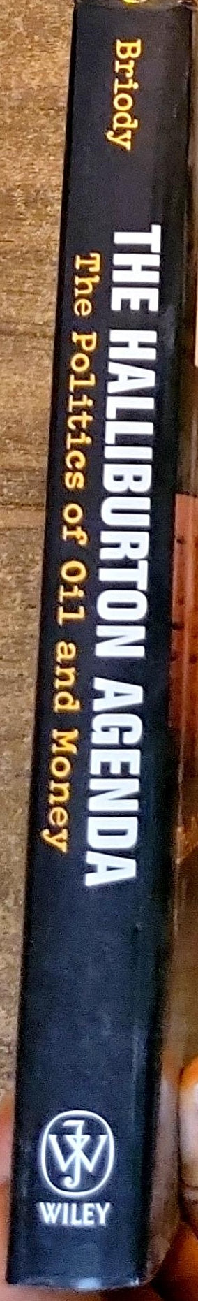 The Halliburton Agenda: The Politics of Oil and Money