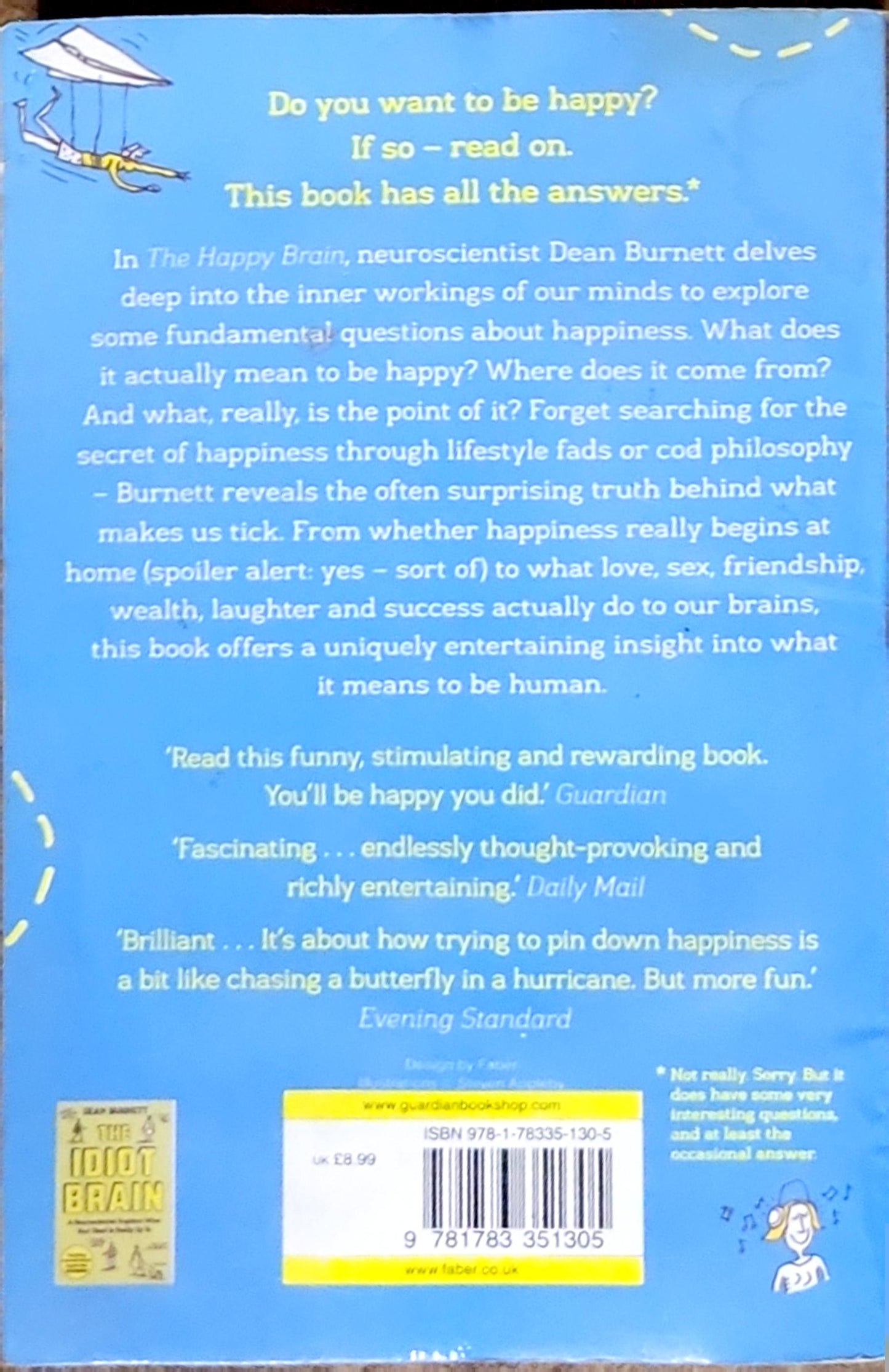 The Happy Brain: The Science of Where Happiness Comes From, and Why