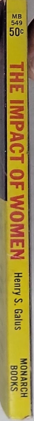 The Impact of Women: A Compelling Look At The American Woman—Her Past, Her Present And Her Future