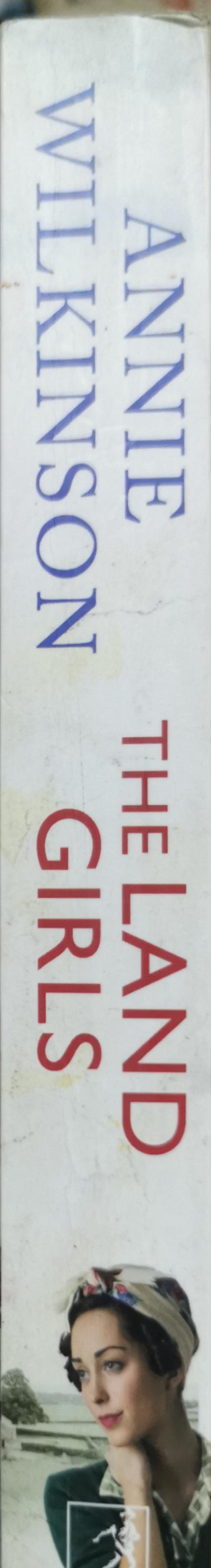 The Land Girls By Annie Wilkinson