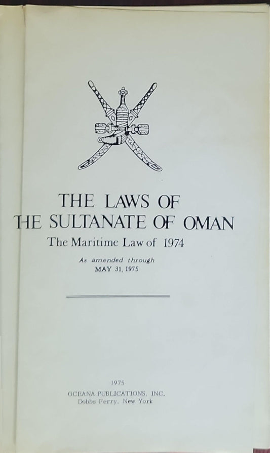 The Laws of the Sultanate of Oman: The Maritime Law of 1974 As amended through May 31, 1975