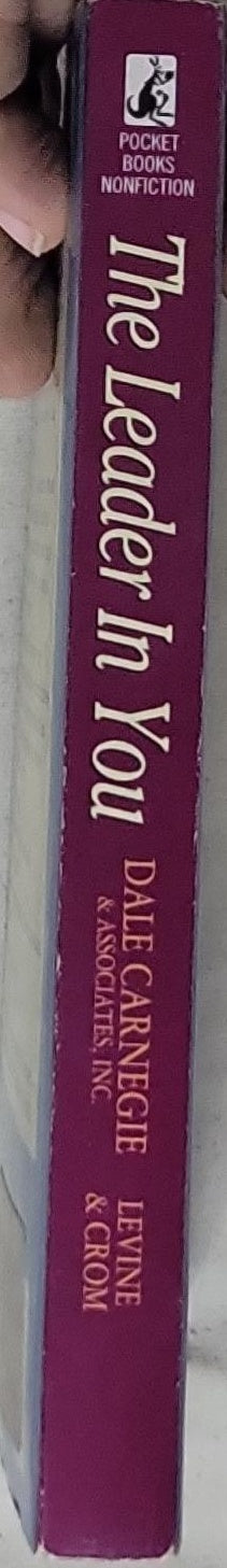 The Leader In You: How to Win Friends, Influence People & Succeed in a Changing World