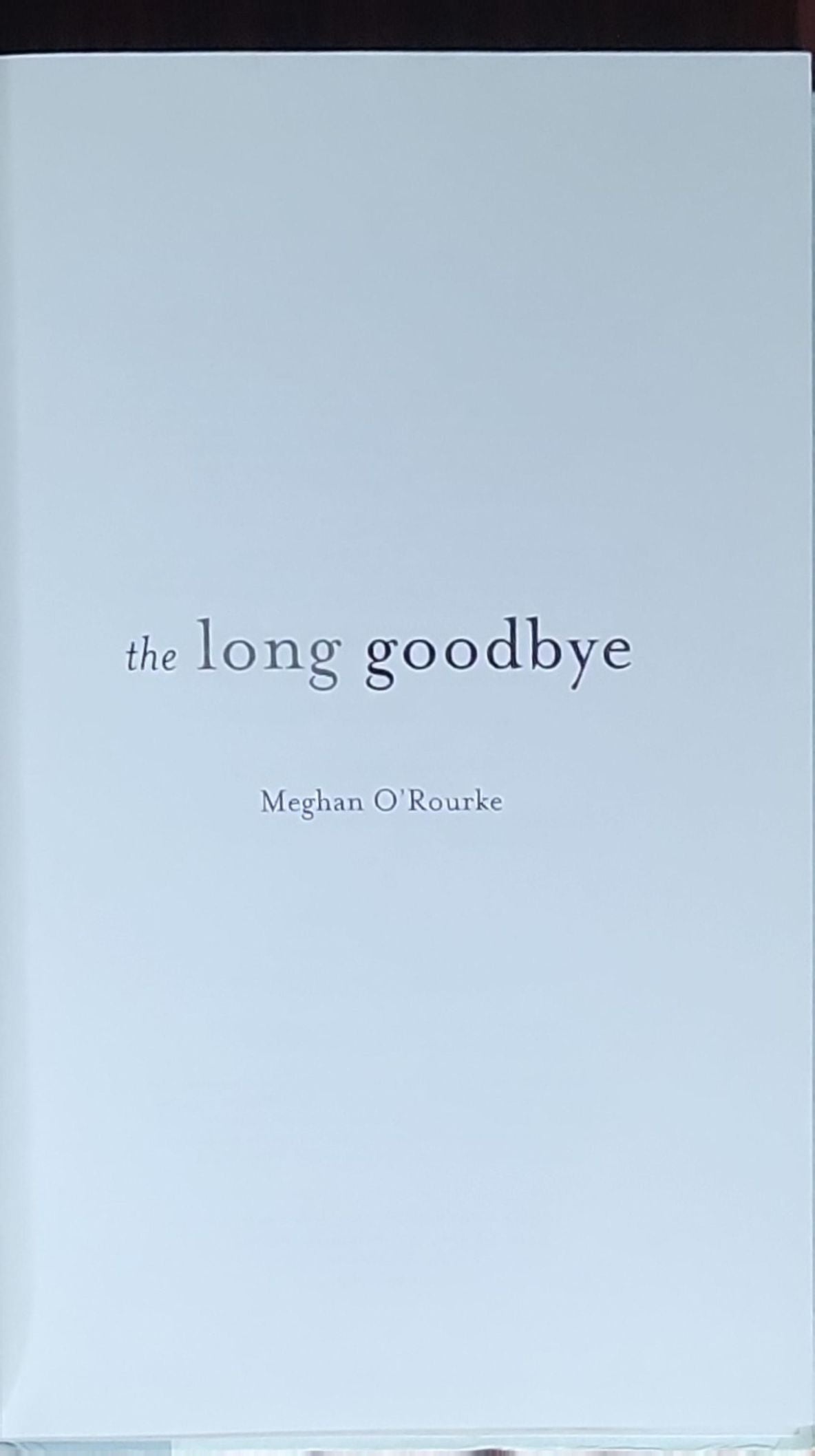 The Long Goodbye: A Memoir