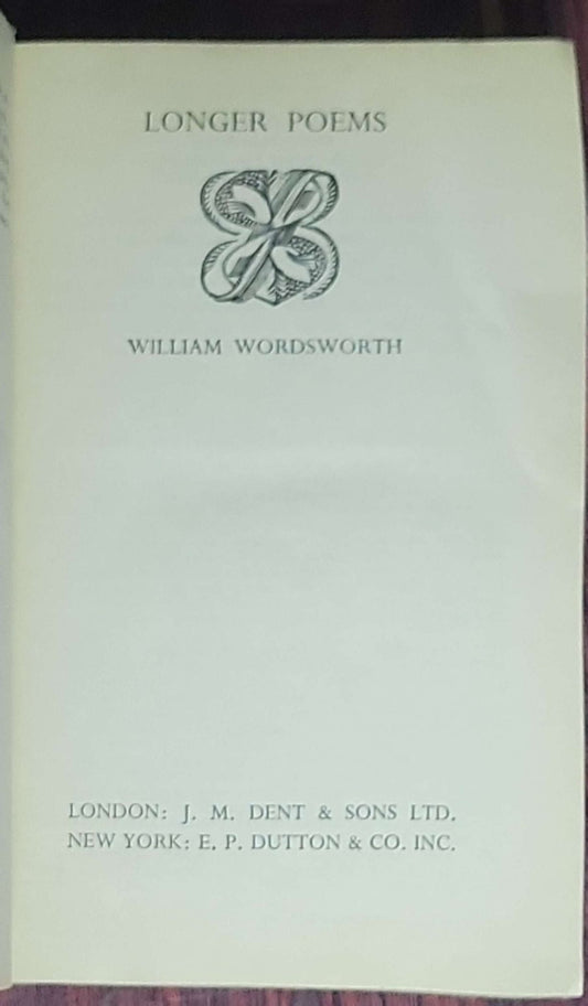The longer poems of William Wordsworth: (Everyman’s Library, No. 311; edition with green cloth binding)